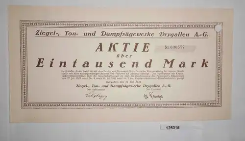 1000 Mark Aktie Ziegel-, Ton- & Dampfsägewerke Drygallen AG 31.7.1923 (125015)