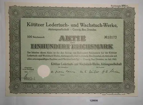 100 RM Aktie Kötitzer Ledertuch- & Wachstuch-Werke AG Coswig Juli 1942 (128606)