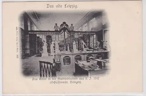 29385 Ak Das alte Leipzig das Gitter in der Stadtbibliothek um 1900
