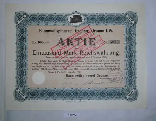 1000 RM Aktie Baumwollspinnerei Gronau in Westfalen 31. Dezember 1921 (129254)