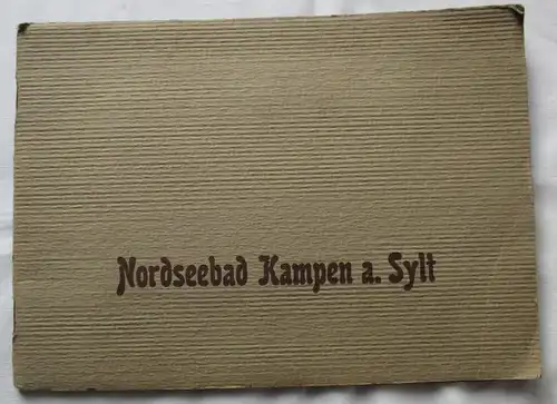 Ansichtskartenalbum Nordseebad Kampen auf Sylt mit 8 AK Kurhaus Strand (110159)