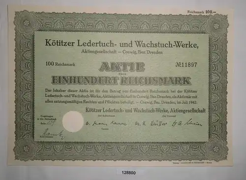 100 RM Aktie Kötitzer Ledertuch- & Wachstuch-Werke AG Coswig Juli 1942 (128800)