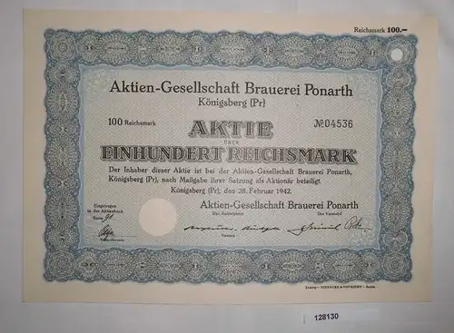 100 Reichsmark Aktie AG Brauerei Ponarth Königsberg (Preußen) 28.2.1942 (128130)