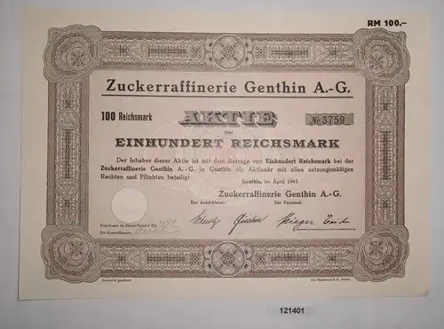 100 Reichsmark Aktie Zuckerraffinerie Genthin AG April 1943 (121401)