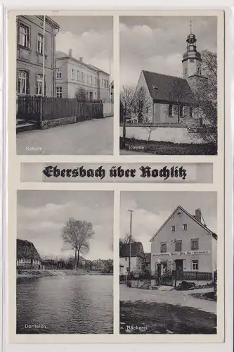 99272 Mehrbild Ak Ebersbach über Rochlitz Schule, Bäckerei usw. 1940