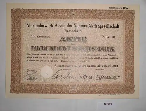 100 RM Aktie Alexanderwerk A. von der Nahmer AG Remscheid August 1937 (127602)