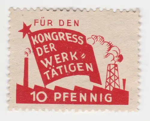 10 Pfennig Marke Für den Kongress der Werktätigen um 1930 (88253)