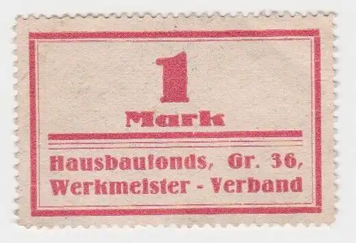 seltene 1 Mark Marke Hausbaufonds Gr.36 Werkmeister Verband um 1925 (65248)