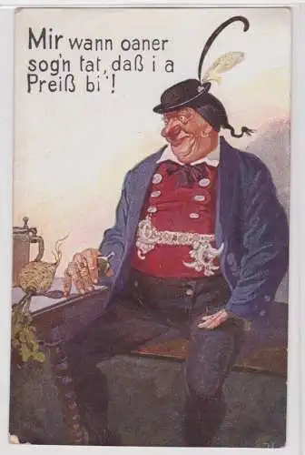 53784 Bier Humor Ak "Mir wann oaner sog´n tat, daß i a Preiß bi´!" um 1920