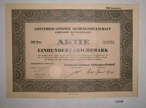 100 RM Aktie Gottfried Lindner AG Ammendorf bei Halle Saale März 1942 (127548)