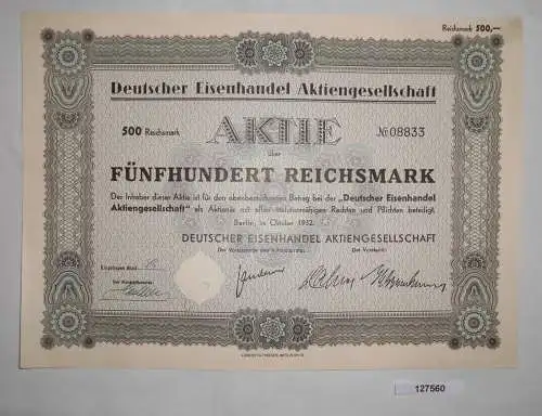 500 Mark Aktie Deutscher Eisenhandel AG Berlin Oktober 1932 (127560)