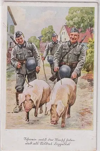 61870 Militär Ak Schwein muß der Mensch haben und als Soldat doppeltes um 1940