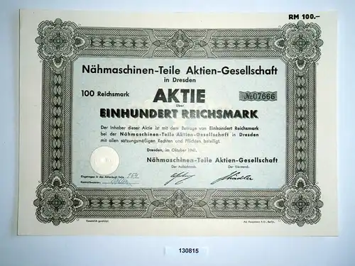 100 Reichsmark Aktie Nähmaschinen-Teile AG Dresden Oktober 1941 (130815)