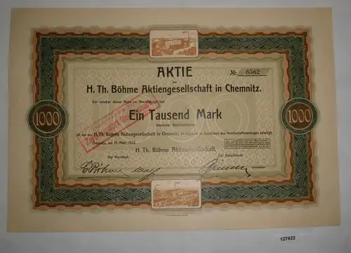 1000 Mark Aktie H.Th. Böhme AG Chemnitz 15. März 1922 (127422)
