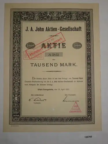 1000 Mark Aktie J.A.John AG Erfurt-Ilversgehofen 13. April 1922 (126760)