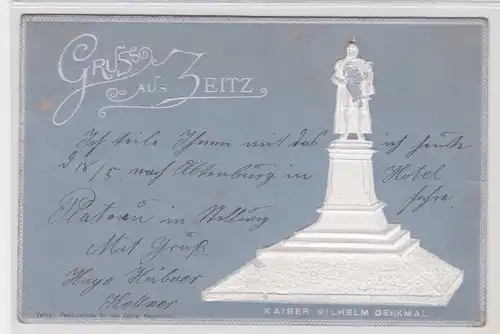 908059 Präge Ak Gruß aus Zeitz Kaiser Wilhelm Denkmal 1899