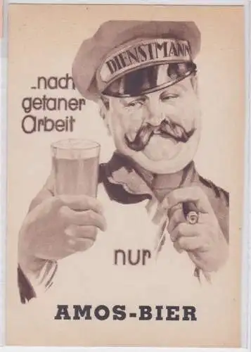 905647 Reklame Ak Dienstmann - nach getaner Arbeit nur Amos-Bier um 1940
