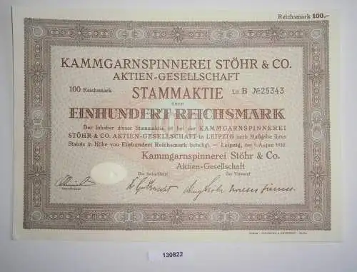 100 RM Aktie Kammgarnspinnerei Stöhr & Co. AG Leipzig 9. August 1932 (130822)