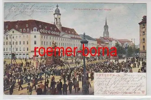 77849 Ak Dresden-N. Die Grenadiere ziehen auf Wache 1903