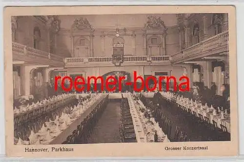 77041 Ak Hannover Parkhaus Grosser Konzertsaal 1915