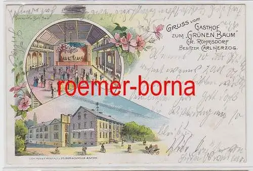 76493 Ak Lithografie Gruss vom Gasthof zum Grünen Baum Gr. Röhrsdorf 1908