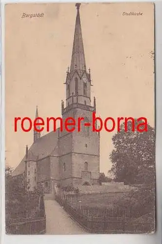 75606 Ak Burgstädt Stadtkirche 1918