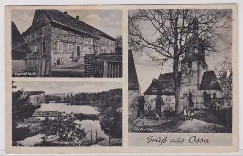 900318 AK Gruß aus Ossa - Dorfkirche, Gasthof Kufs, Teichlandschaft