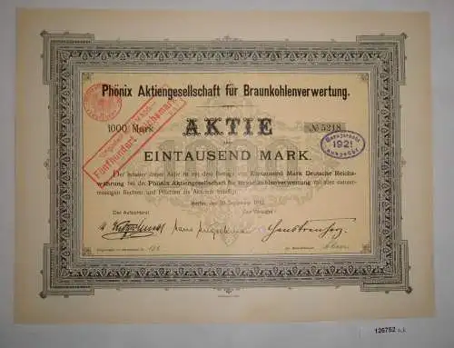 1000 Mark Aktie Phönix AG für Braunkohlenverwertung Berlin 30.9.1912 (126752)