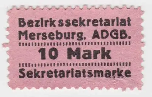 Seltene 10 Mark Sekretariatsmarke Bezirkssekretariat Merseburg A.D.G.B. (61054)