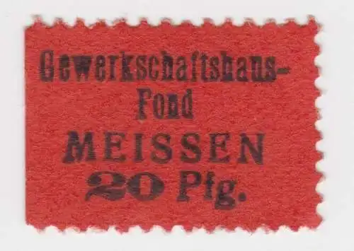 seltene 20 Pfennig Marke Gewerkschaftshausfond Meissen um 1920 (53197)