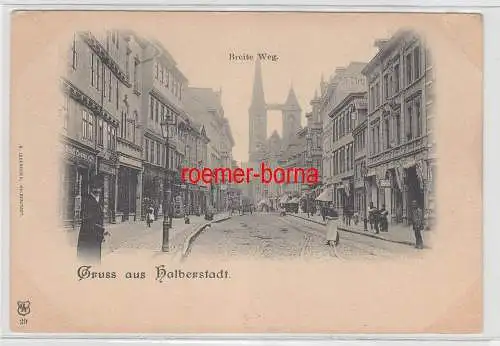 73447 Ak Gruss aus Halberstadt Breite Weg mit Geschäften um 1900