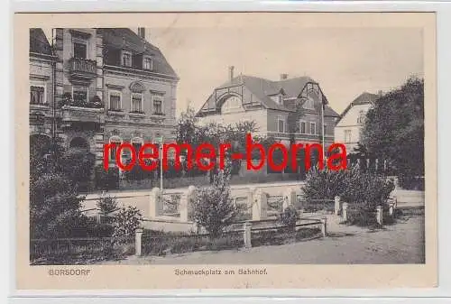 74579 Feldpost Ak Borsdorf Schmuckplatz am Bahnhof 1918