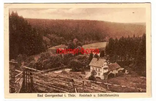 70429 Ak Bad Georgenthal in Thüringen Rodebach und Schlöffelsmühle 1926