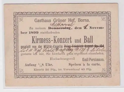 82040 AK Gasthaus Grüner Hof Borna - Einladung zum Kirmess Konzert & Ball 1899