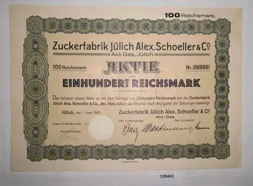100 Reichsmark Aktie Zuckerfabrik Jülich Alex. Schoeller & Co. 1.4.1929 (128402)