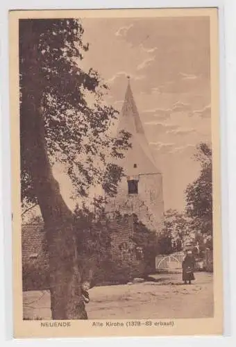 902085 Ak Neuende - Alte Kirche (1378-83 erbaut) 1926