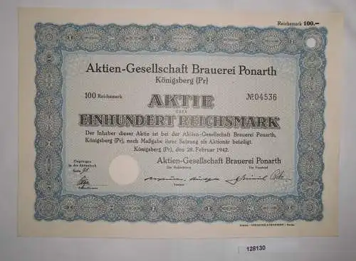 100 Reichsmark Aktie AG Brauerei Ponarth Königsberg (Preußen) 28.2.1942 (128130)