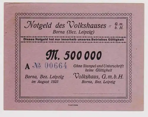 500000 Mark Banknote Inflation Notgeld des Volkshauses Borna 1923 (120328)