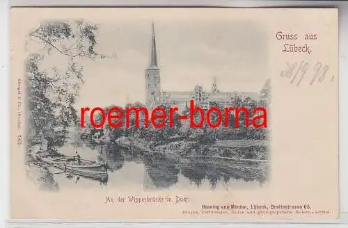 76528 Ak Gruß aus Lübeck an der Wipperbrücke mit Dom 1898