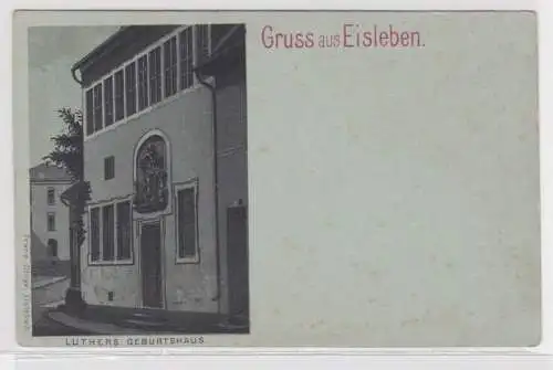 907595 Ak Gruss aus Eisleben - Luthers Geburtshaus um 1900