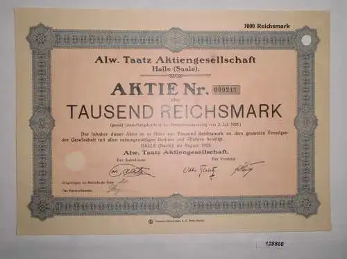 1000 Reichsmark Aktie Alw.Taatz AG Halle (Saale) August 1925 (128868)