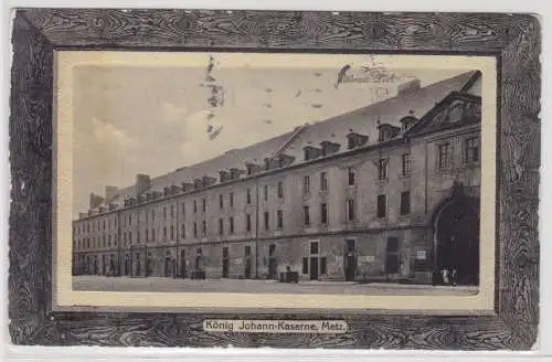 29704 Rahmen Ak König Johann-Kaserne in Metz 1913