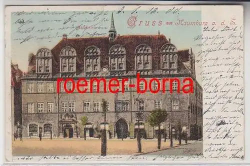 76640 Ak Gruß aus Naumburg a.d.S. Rathaus 1900