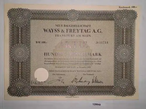 100 Reichsmark Aktie Neue Baugesellschaft Wayss & Freytag AG Dez. 1932  (128848)