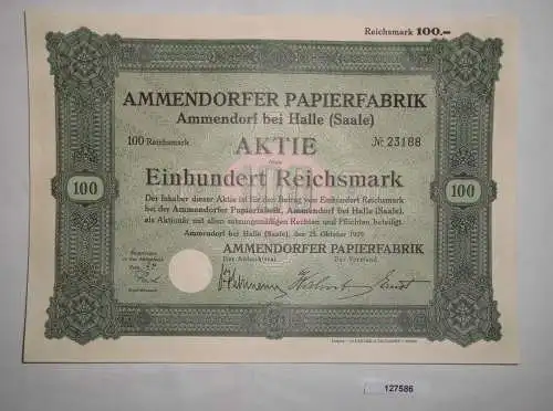 100 RM Aktie Ammendorfer Papierfabrik Ammendorf bei Halle 25.10.1929 (127586)