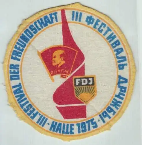 DDR Aufnäher III. Festival der Freundschaft Halle 1975 FDJ ВЛКСМ (145106)