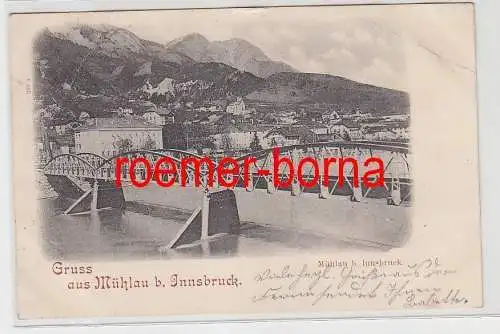 73111 Ak Gruss aus Mühlau bei Innsbruck Brücke 1898