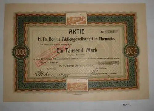 1000 Mark Aktie H.Th. Böhme AG Chemnitz 15. März 1922 (127422)