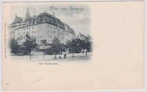 98120 Ak Das alte Leipzig - Partie am Töpferplatz um 1900