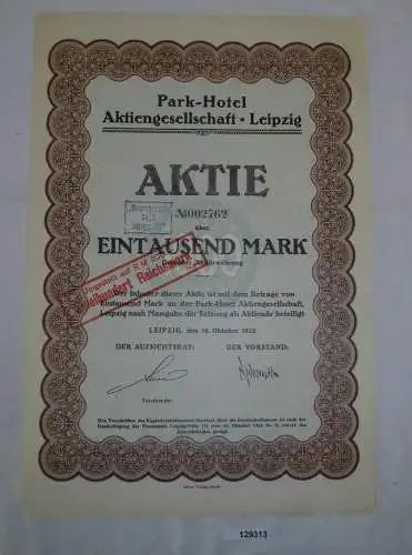 1000 Mark Aktie Park-Hotel AG Leipzig 10. Oktober 1922 (129313)